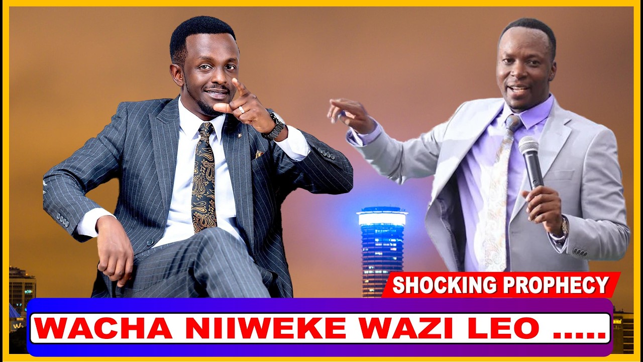 WACHA NIIWEKE WAZI LEO .....  SHOCKING PROPHECY