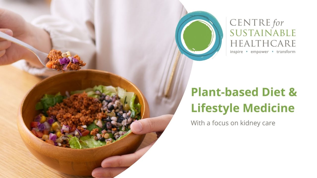 CSH Kidney Care Susnet Event: Plant-based Diet & Lifestyle Medicine with a Focus on Kidney Care