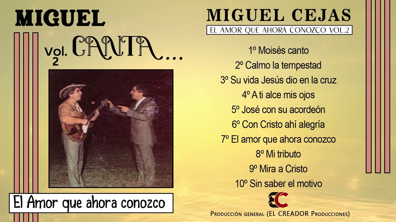 MIGUEL CEJAS - EL AMOR QUE AHORA CONOZCO "VOL.2"