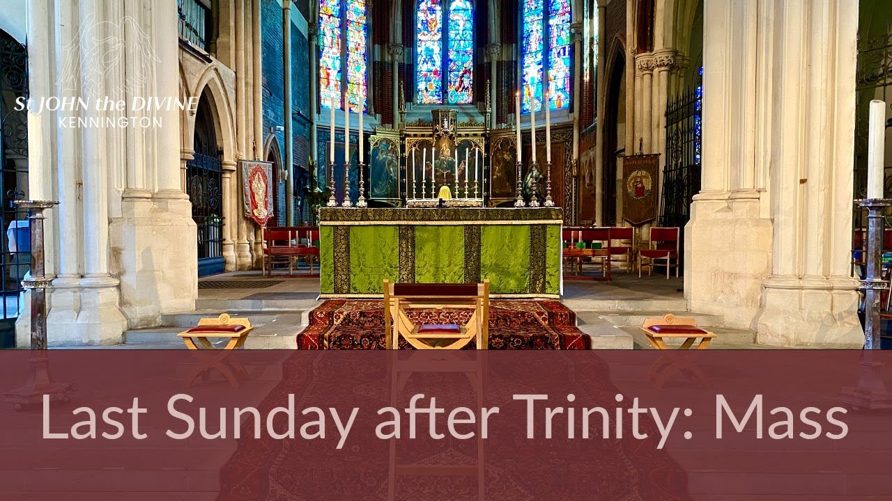 Last Sunday after Trinity: Mass