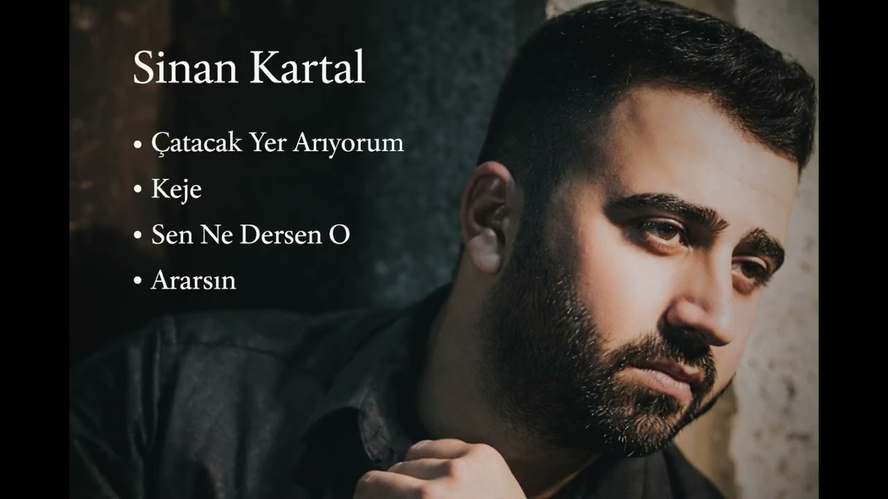 Sinan Kartal- Ararsın Full Albüm