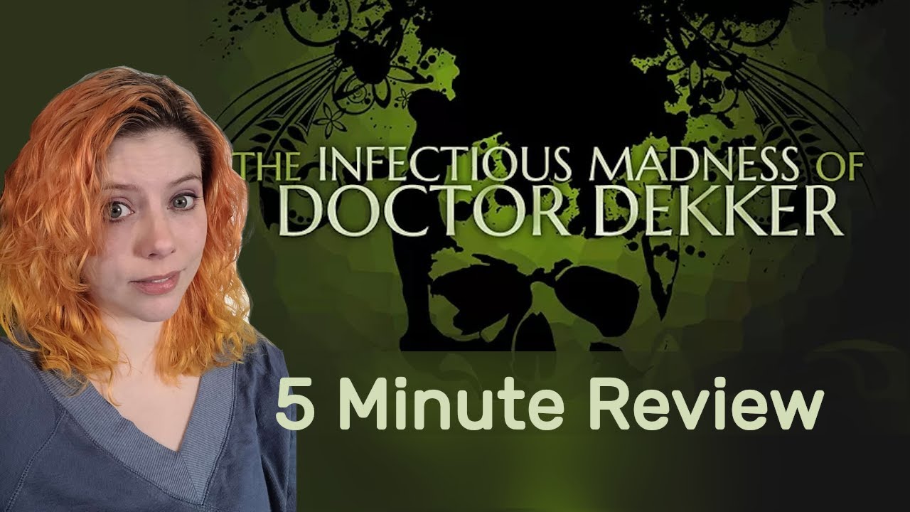 5 Minute Game Review | The Infectious Madness of Doctor Dekker