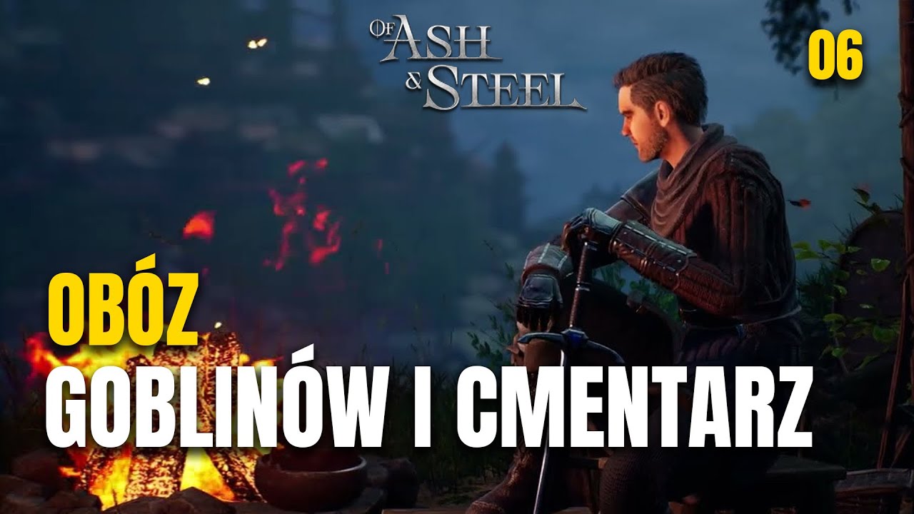 QUEST Z GOBLINAMI! (06) Of Ash and Steel - GAMEPLAY PL