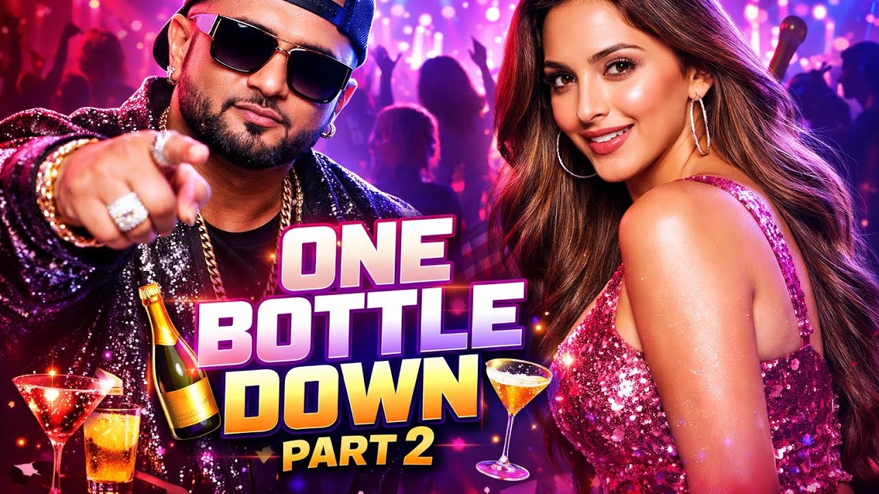 One Bottle Down – Part 2 | Yo Yo Style | New Party Song 2026 | 2026 New song official 1 Million