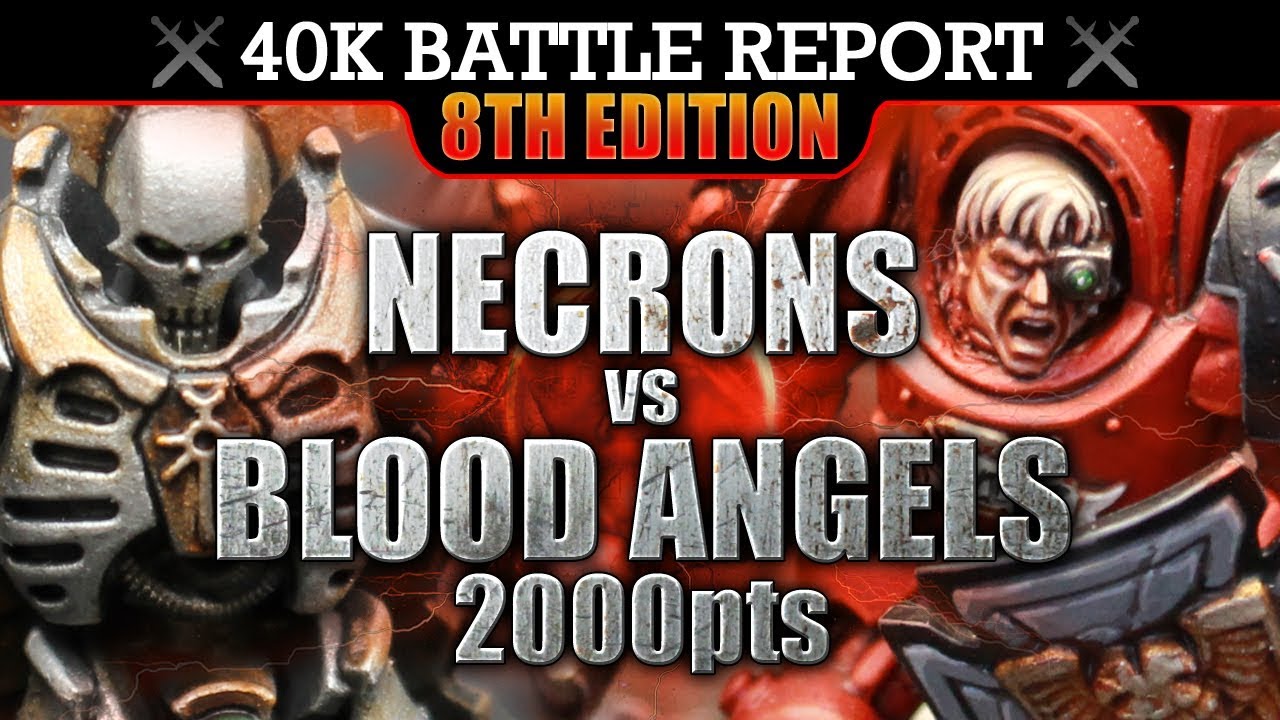 Blood Angels vs Necrons Warhammer 40K Battle Report AVENGING ANGELS! 8th Edition 2000pts | HD