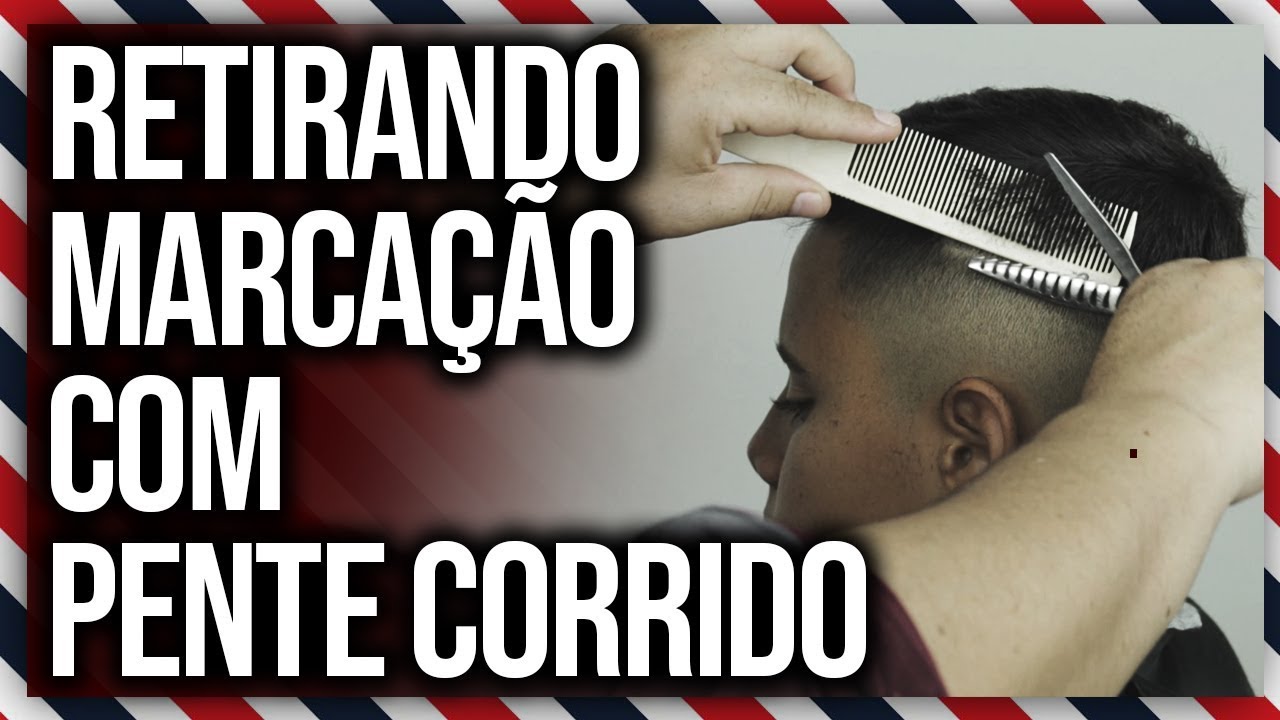 COMO RETIRAR MARCAÇÃO COM PENTE CORRIDO -  PASSO A PASSO DETALHADO