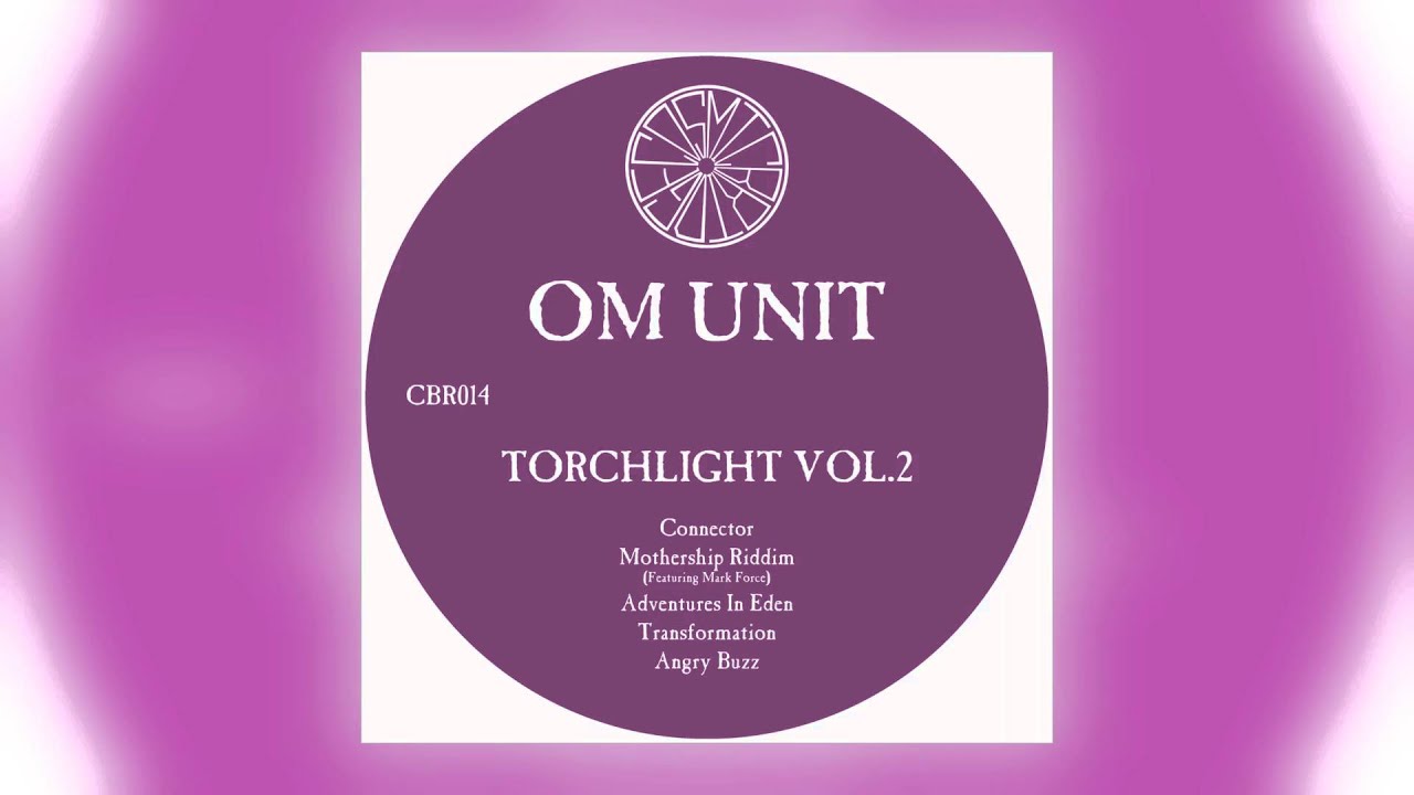 03 Om Unit - Mothership Riddim (feat. Mark Force) [Cosmic Bridge Records]