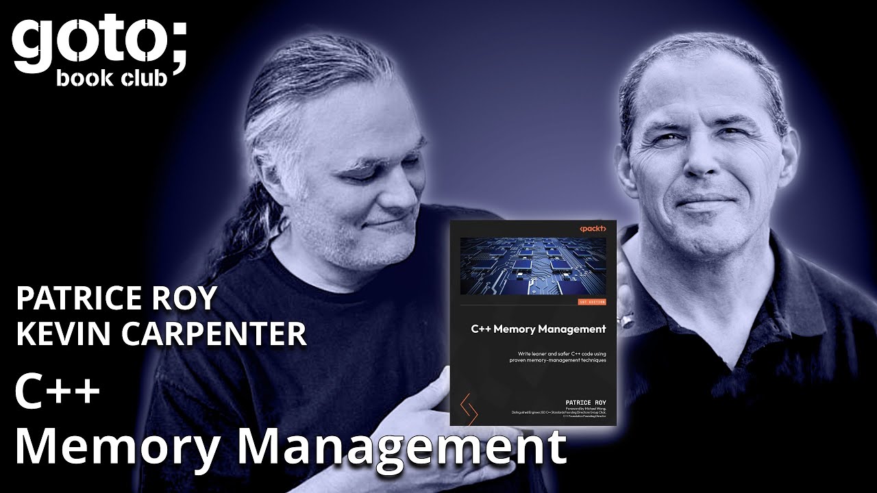 C++ Memory Management • Patrice Roy & Kevin Carpenter • GOTO 2025