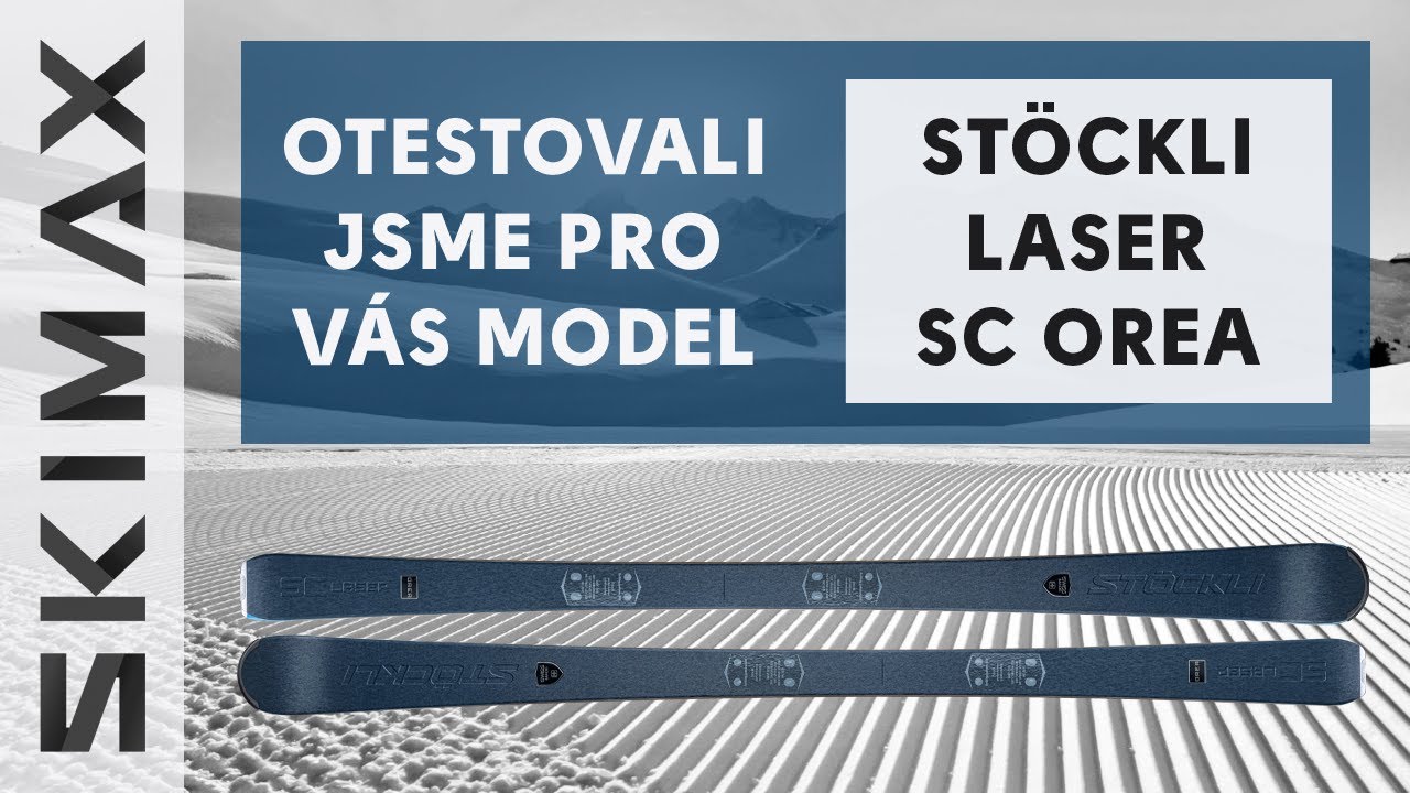 Test lyží Stöckli Laser SC Orea - SKIMAX TESTOVÁNÍ LYŽÍ 2021/2022