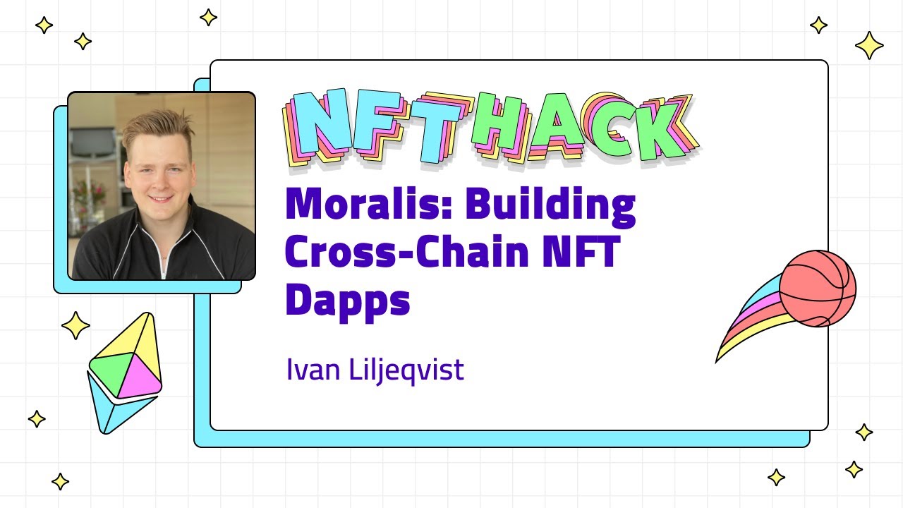 Moralis: Building Cross-Chain NFT Dapps