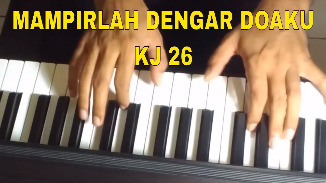 Mampirlah dengar doaku || KJ 26 || Musik Gereja