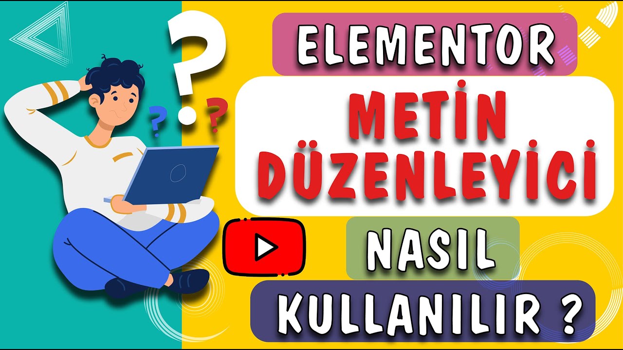Elementor METİN D&Uuml;ZENLEYİCİ &Ouml;ğesi Nedir? Nasıl Kullanılır?