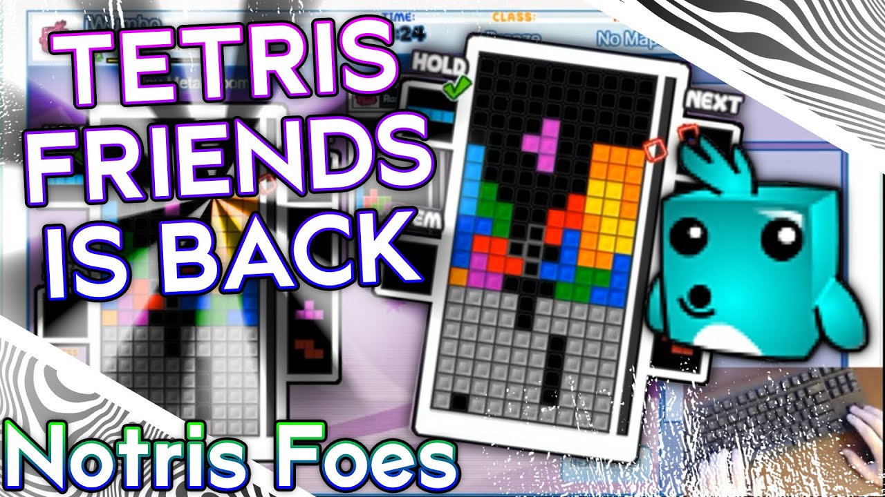 TETRIS FRIENDS IS BACK! Notris Foes 1v1 vs jyin