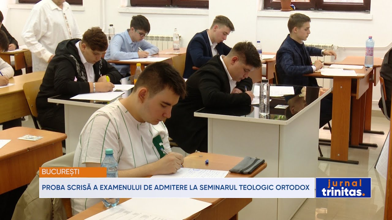 Proba scrisă a examenului de admitere la Seminarul Teologic Ortodox din București