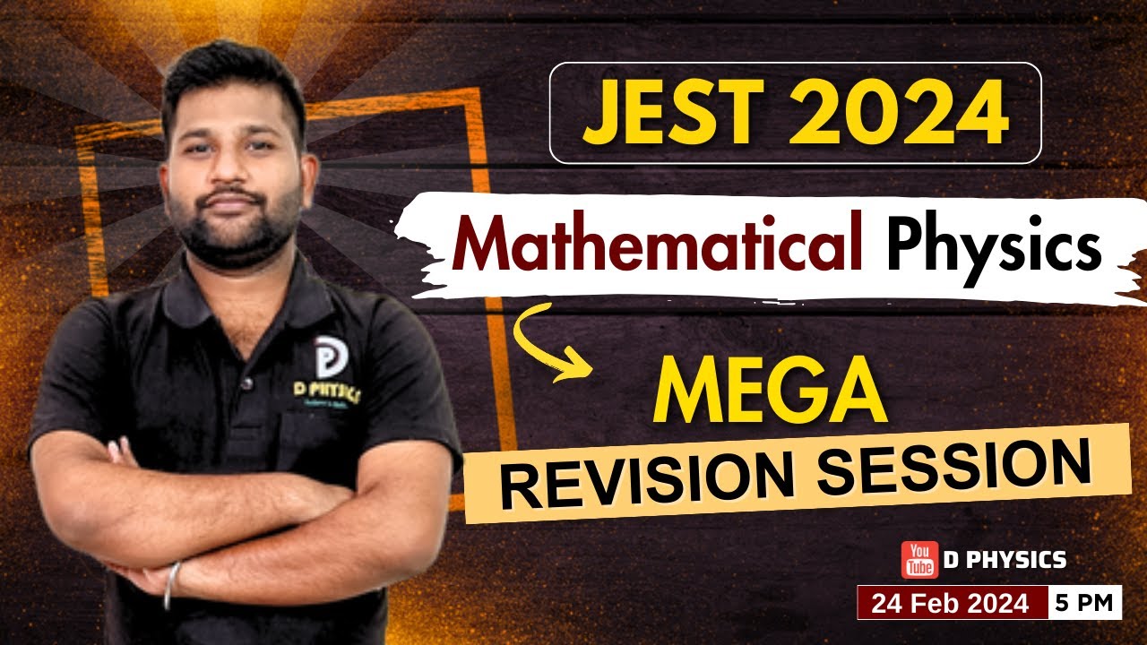 JEST 2024  | Mathematical Physics | Mega Revision session|  | Padekar Sir | D PHYSICS |