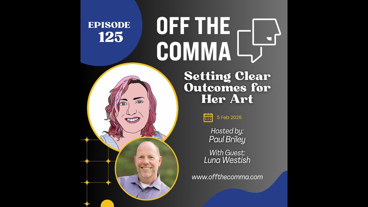 #125 Setting Clear Outcomes for Her Art with Luna Westish
