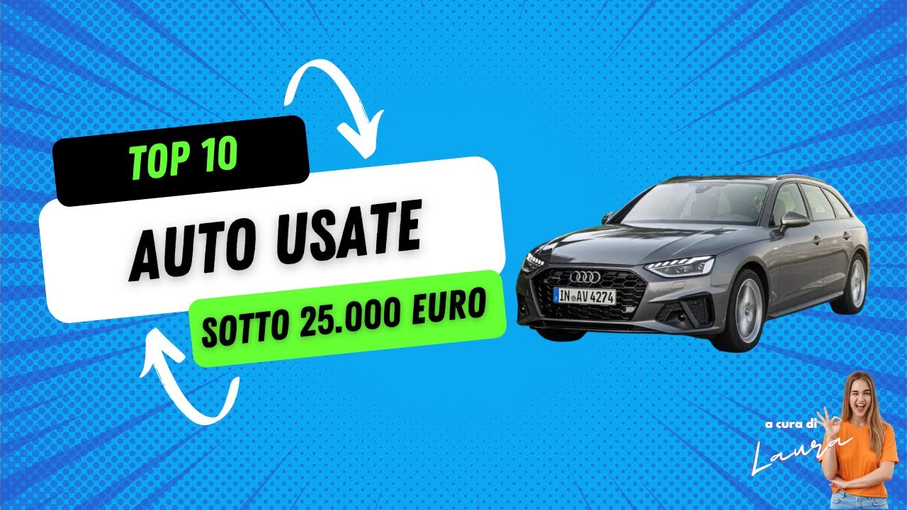 💥 Auto Usate sotto 25.000 euro | la TOP 10