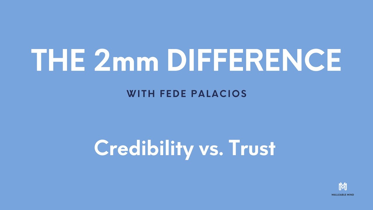 The 2mm Difference Between Credibility vs Trust