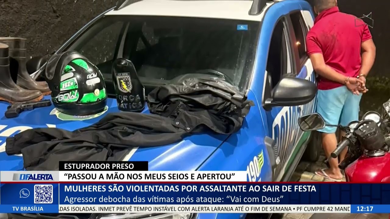 DF ALERTA - Mulheres são violentadas por assaltante ao sair de festa