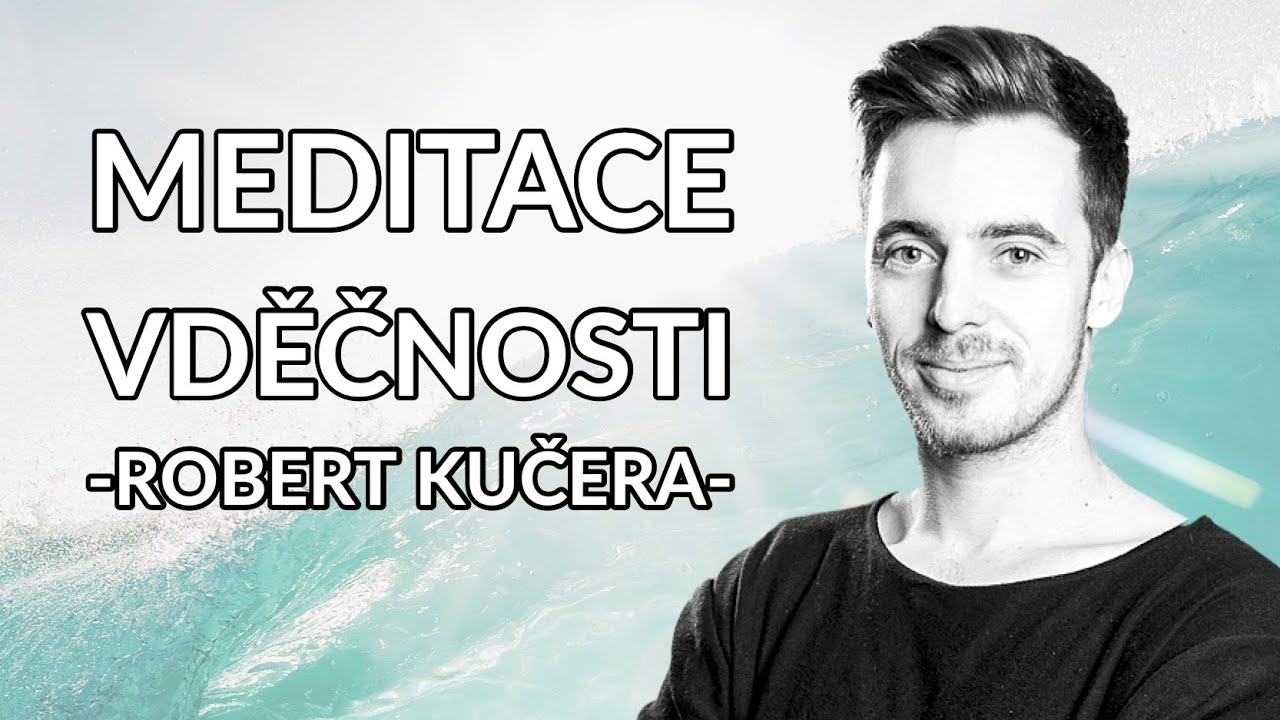 Meditace vděčnosti - gratefulness meditation (Robert Kučera)