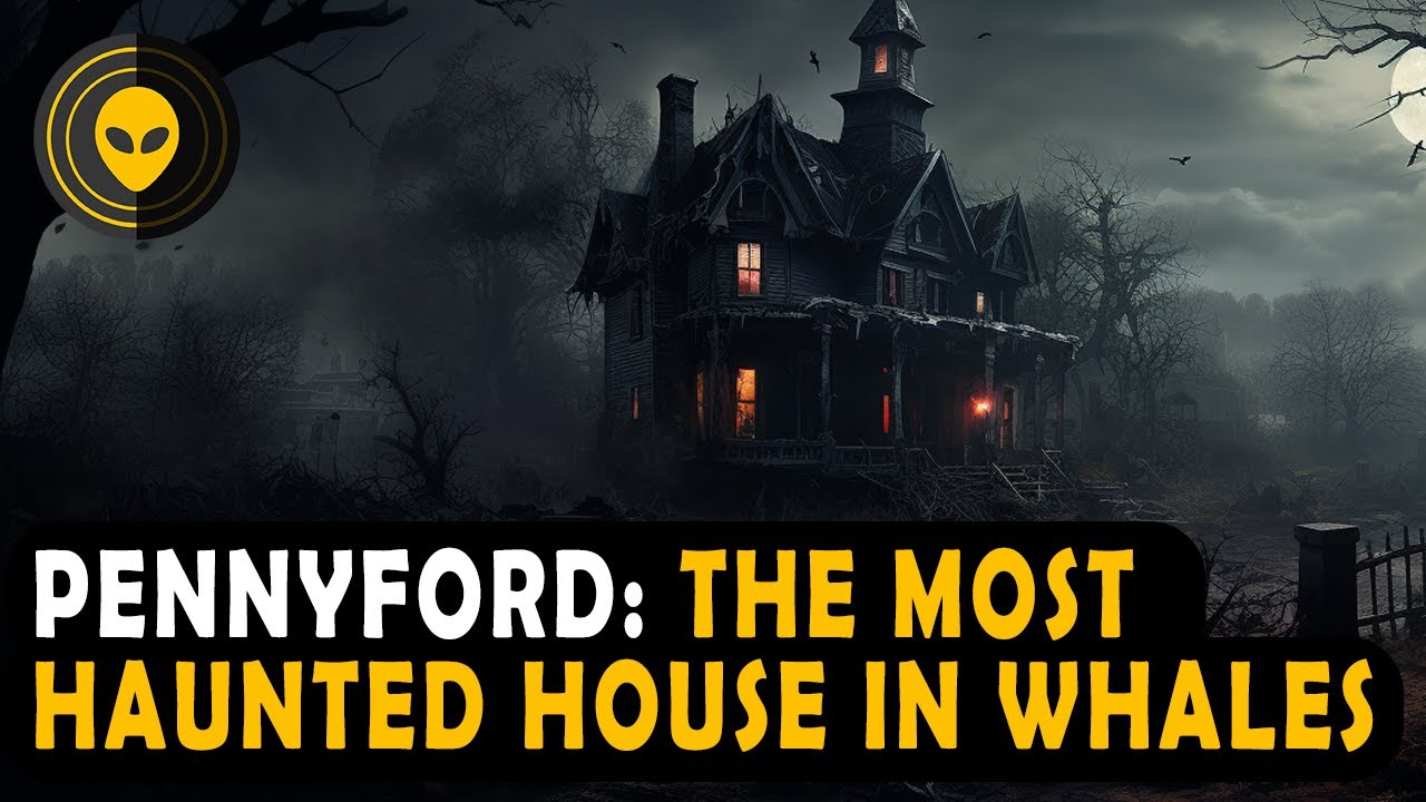 Horrifyingly Haunted: The Penyffordd House in Wales