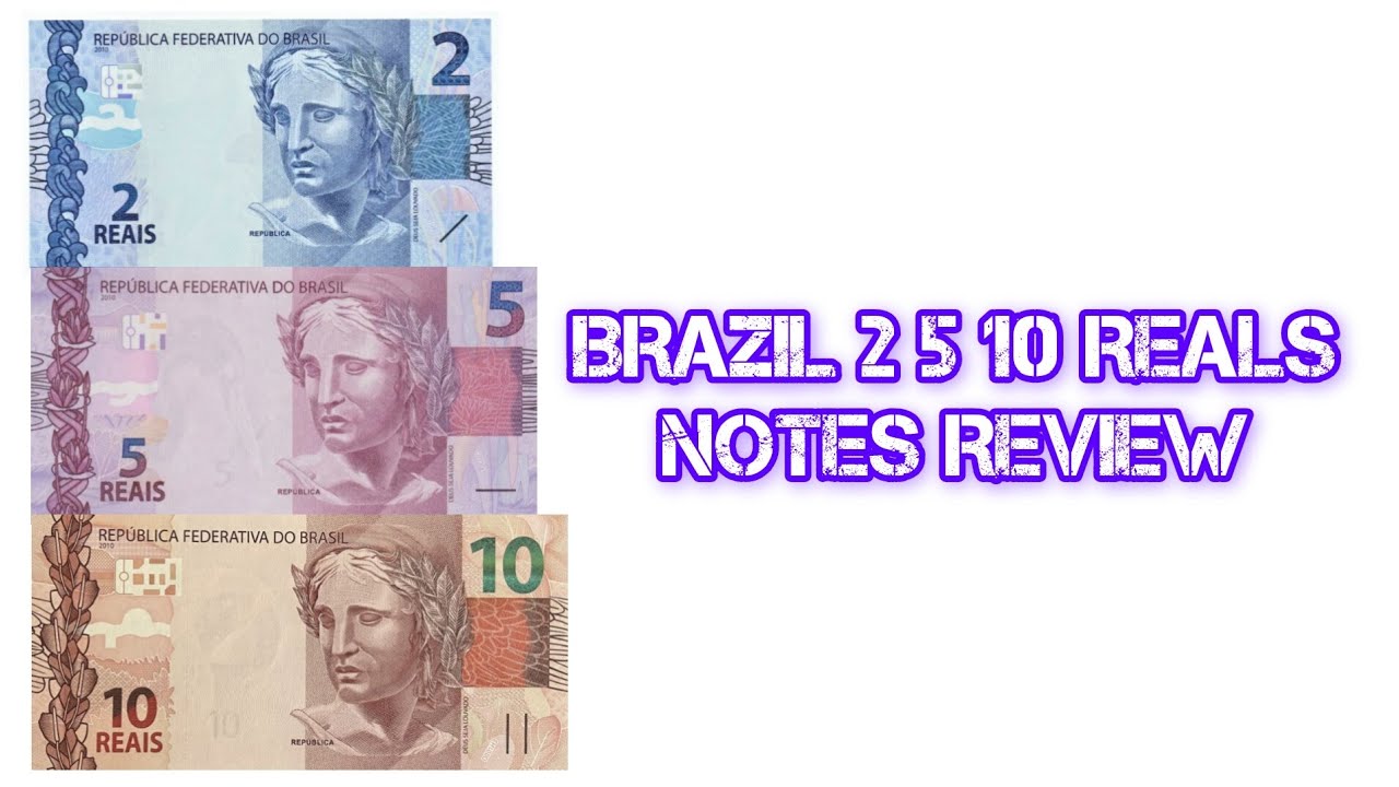 BRAZIL 🇧🇷 2 5 10 REALS BEAUTIFUL NOTES REVIEW || World Currency 