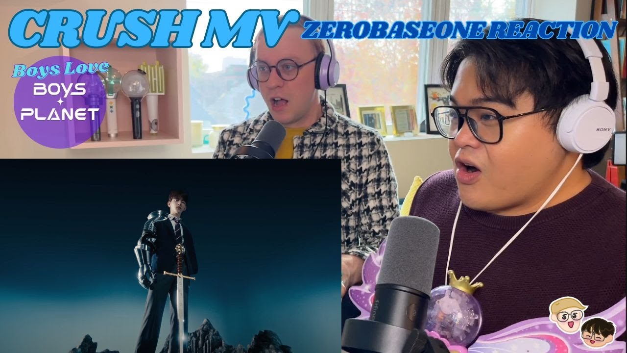 ZEROBASEONE (제로베이스원) 'CRUSH (가시)' MV Reaction | Boys Love Boys Planet