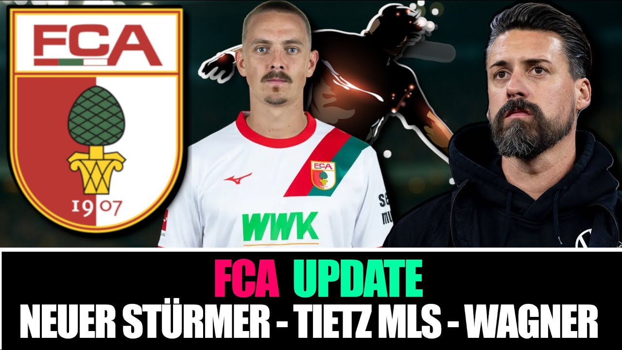 NEUER ST&Uuml;RMER F&Uuml;R FCA | TIETZ IN DIE MLS | WAGNER UMFRAGE &Uuml;BERRASCHT! / FCA NEWS / TRANSFERUPDATE