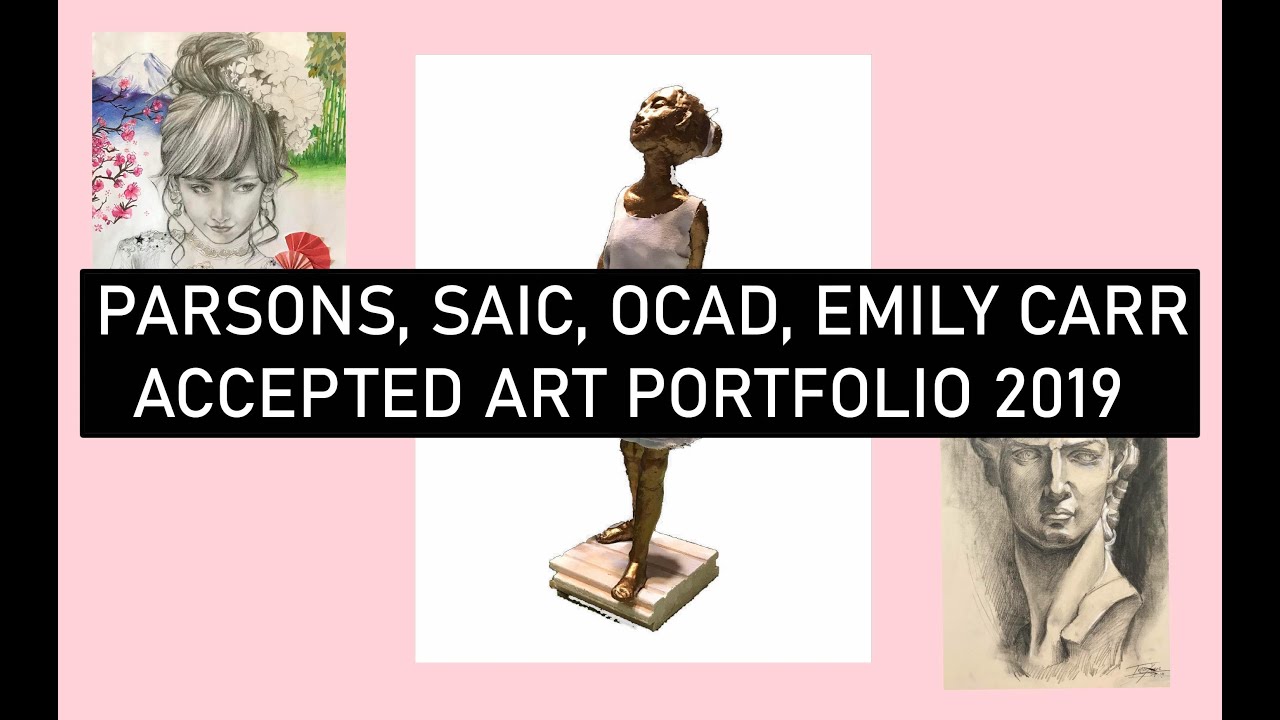 Accepted Art Portfolio : Parsons, SAIC, OCAD, Emily Carr