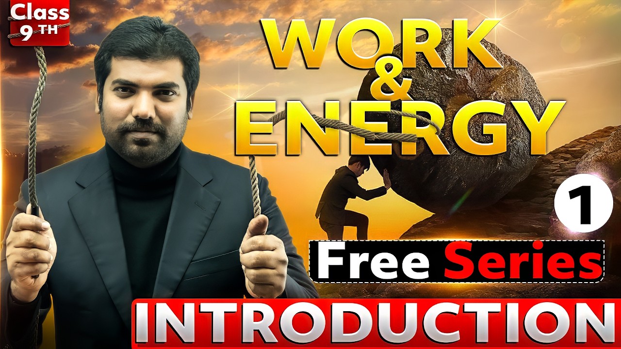 Work & Energy Made Easy ⚡ Class 9th Free Series