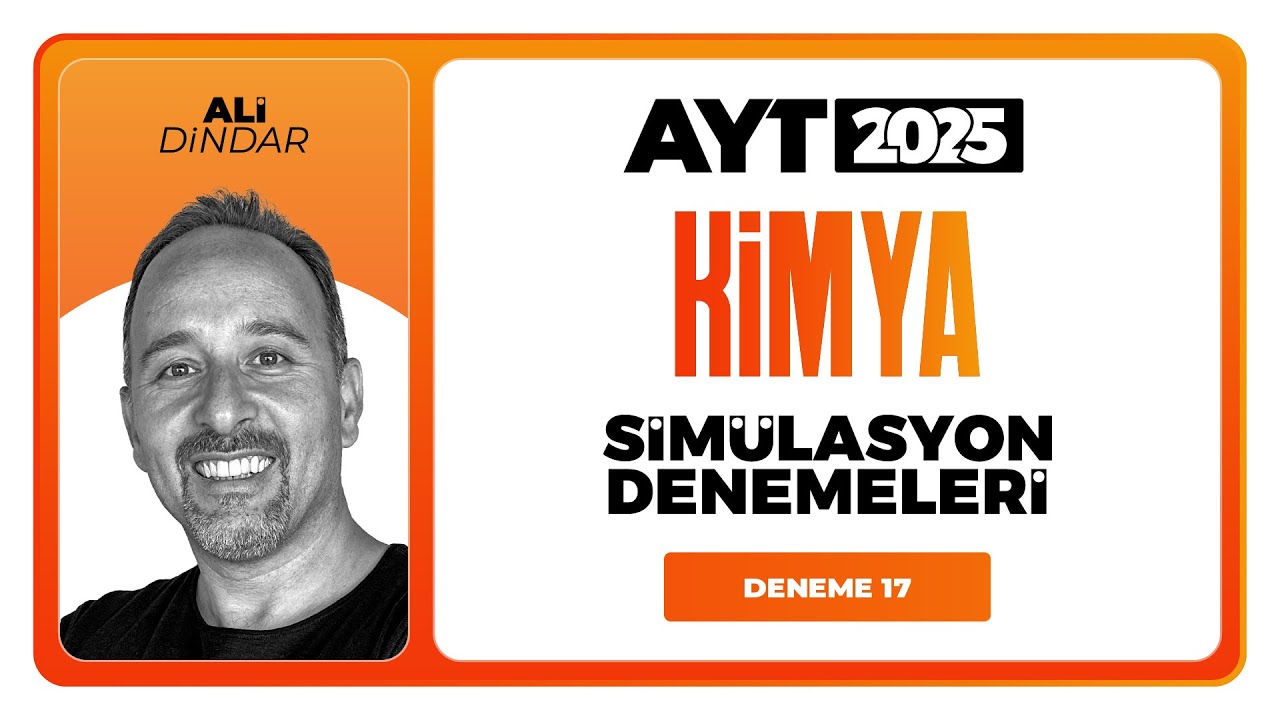 AYT 3D Kimya Simülasyon Denemeleri - Ali Dindar Deneme 17 Soru Çözümleri