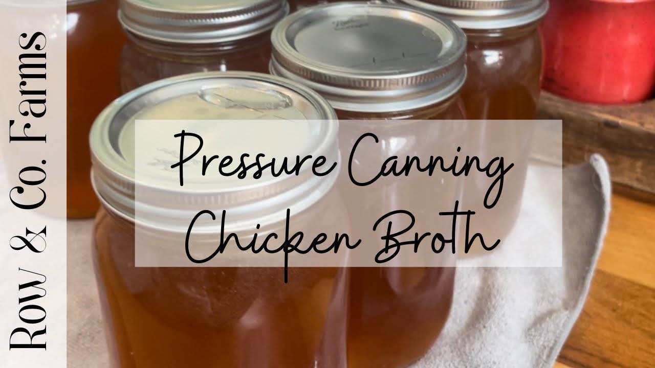 Pressure Canning Chicken Broth