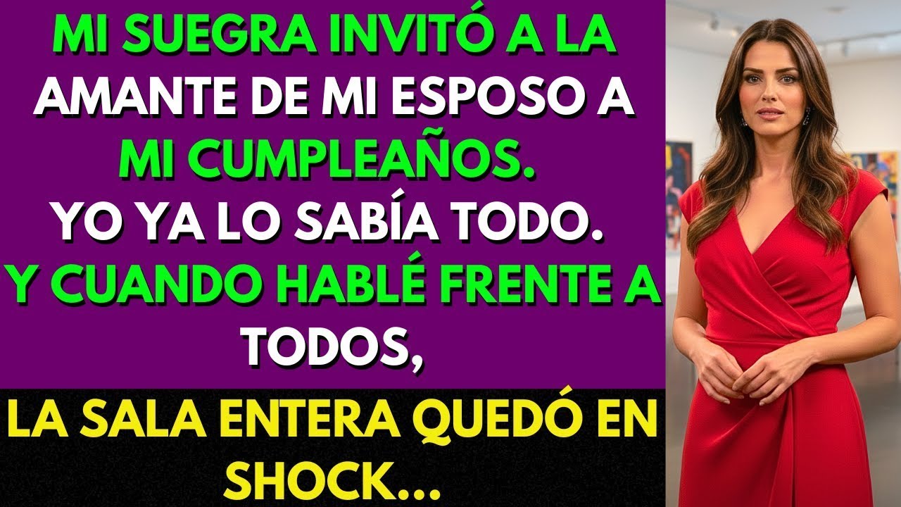 Mi Suegra Invitó a La Amante de Mi Esposo a Mi Cumpleaños  Pero Jamás Imaginó Que Yo Lo Sabía