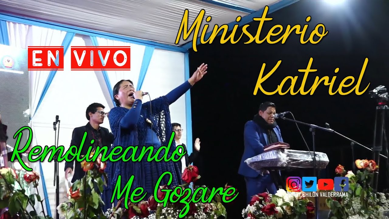 Ministerio KATRIEL – REMOLINEANDO ME GOZARE /EN VIVO/ VIDEO OFICIAL / EN CAJAMARCA/