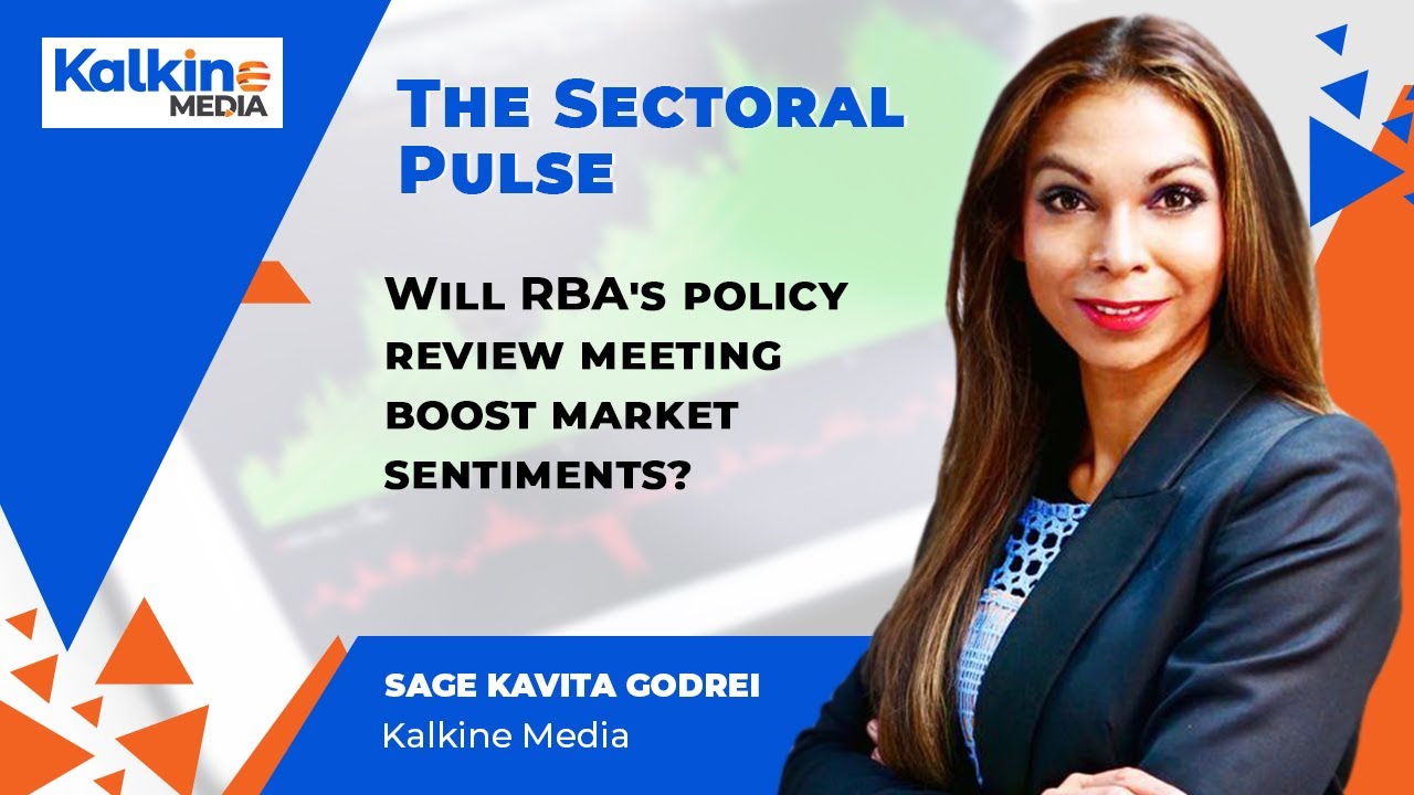 The Sectoral Pulse | Will RBA's policy review meeting boost market sentiments?