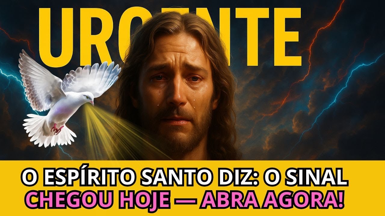 O ESPÍRITO SANTO DIZ:  O SINAL CHEGOU HOJE — ABRA AGORA!