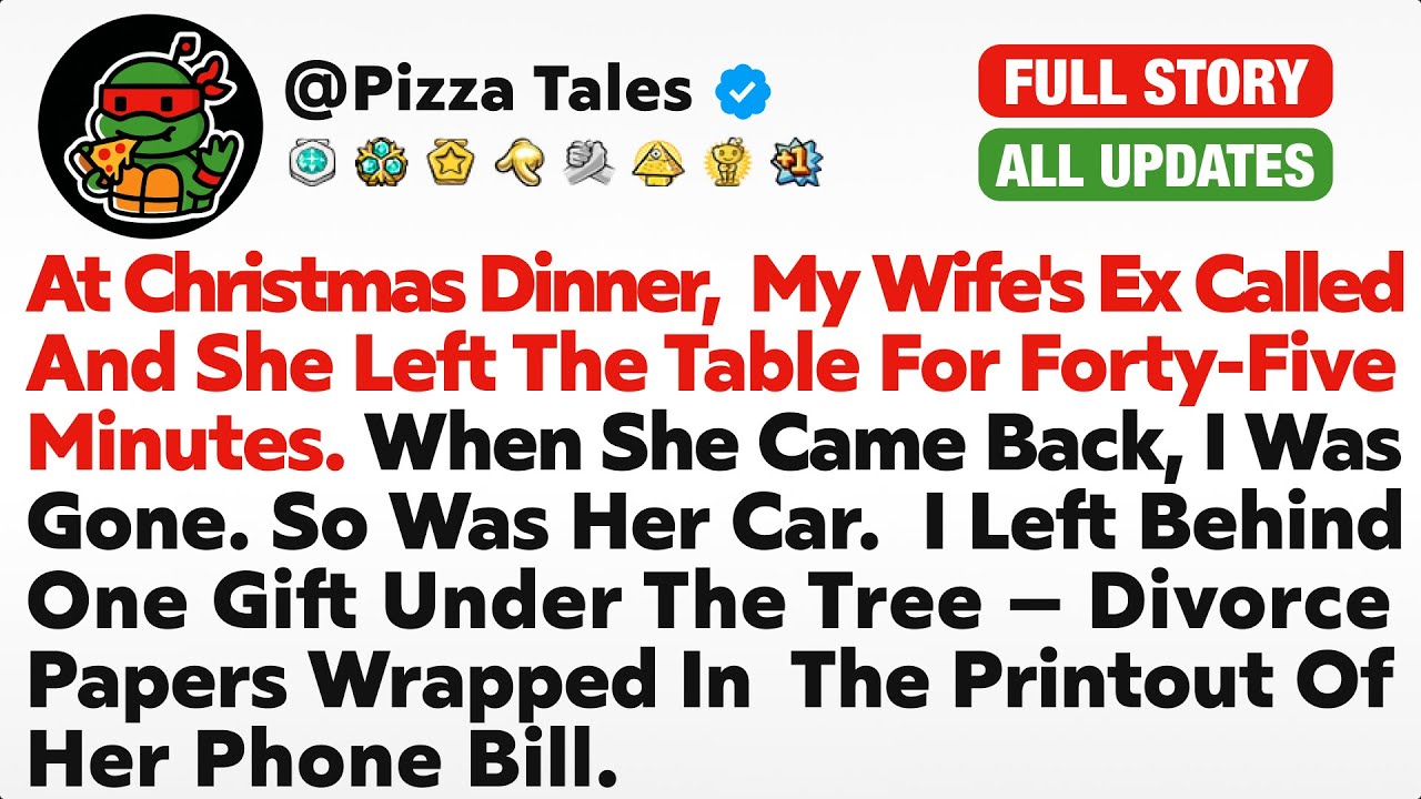 At Christmas Dinner, My Wife's Ex Called And She Left The Table For Forty-Five Minutes. When She...