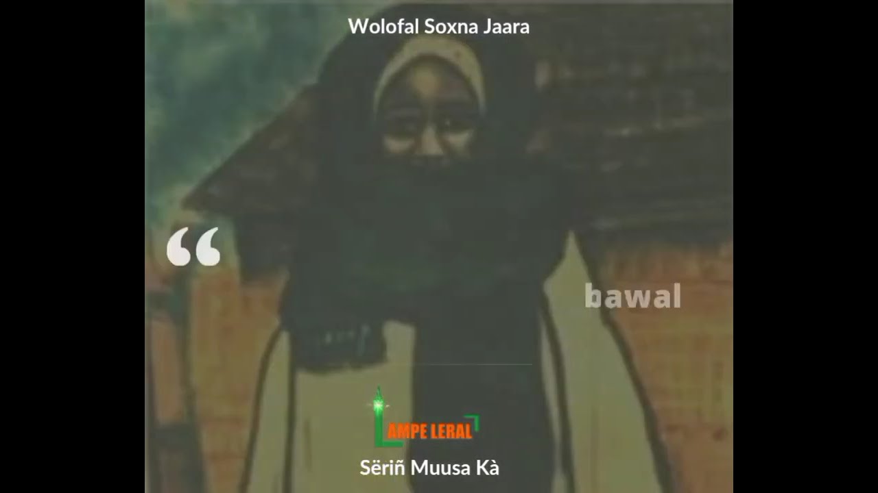 wolofal Soxna Jaara bu Seex Mussa K&agrave; njang um Baay djiim Siis