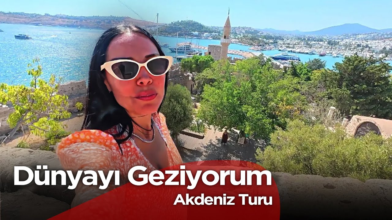 D&uuml;nyayı Geziyorum - Akdeniz Turu  | 5 Ekim 2025