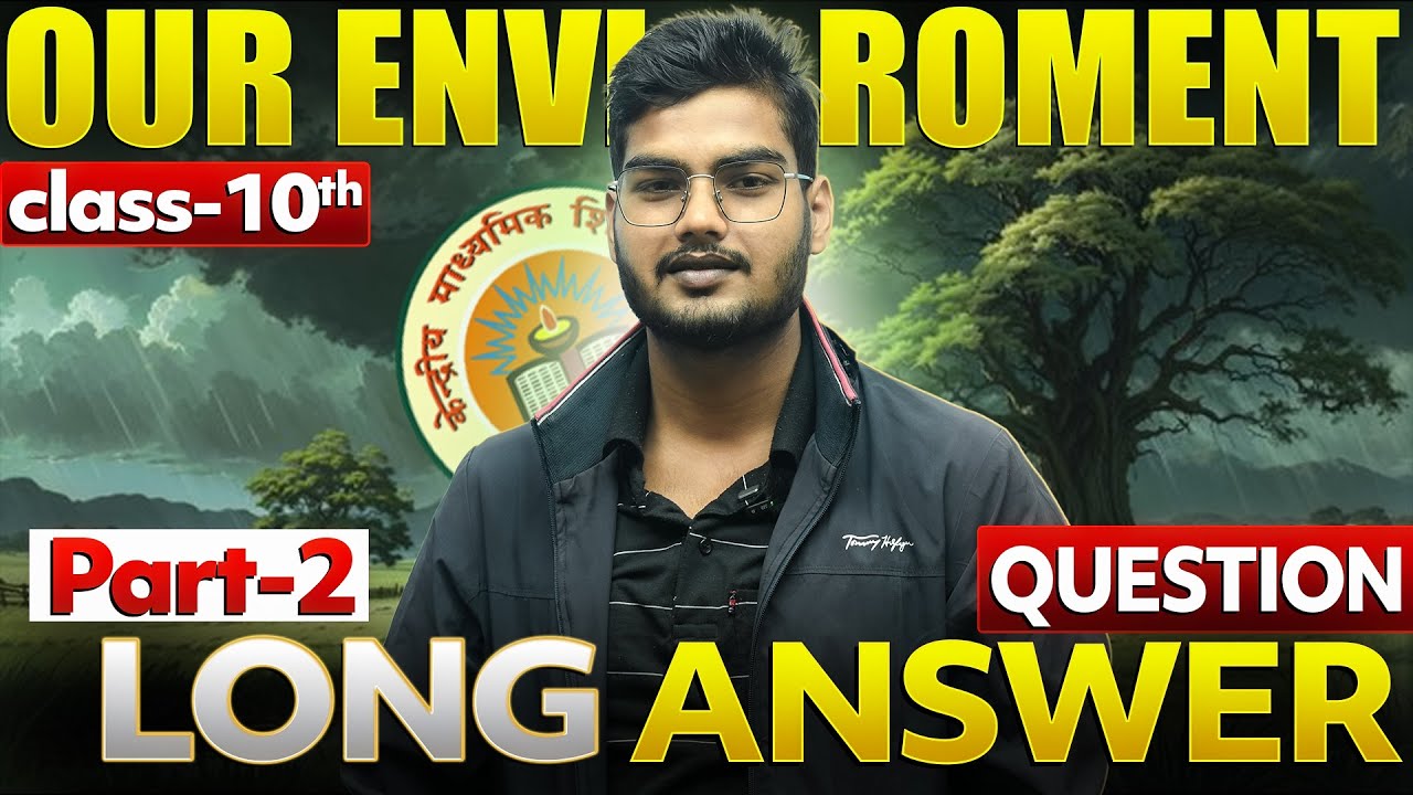 Our Environment Long Answer Questions 🔥 | Class 10 Science | Boards 2026 | Part-2