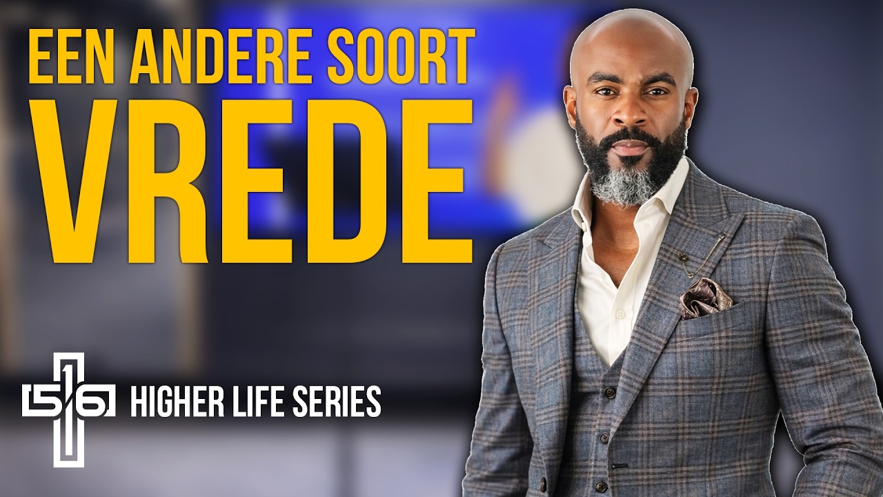 Een Andere Soort Vrede: Higher Life Series | Apostel LuJosef | FiveSixteen Church