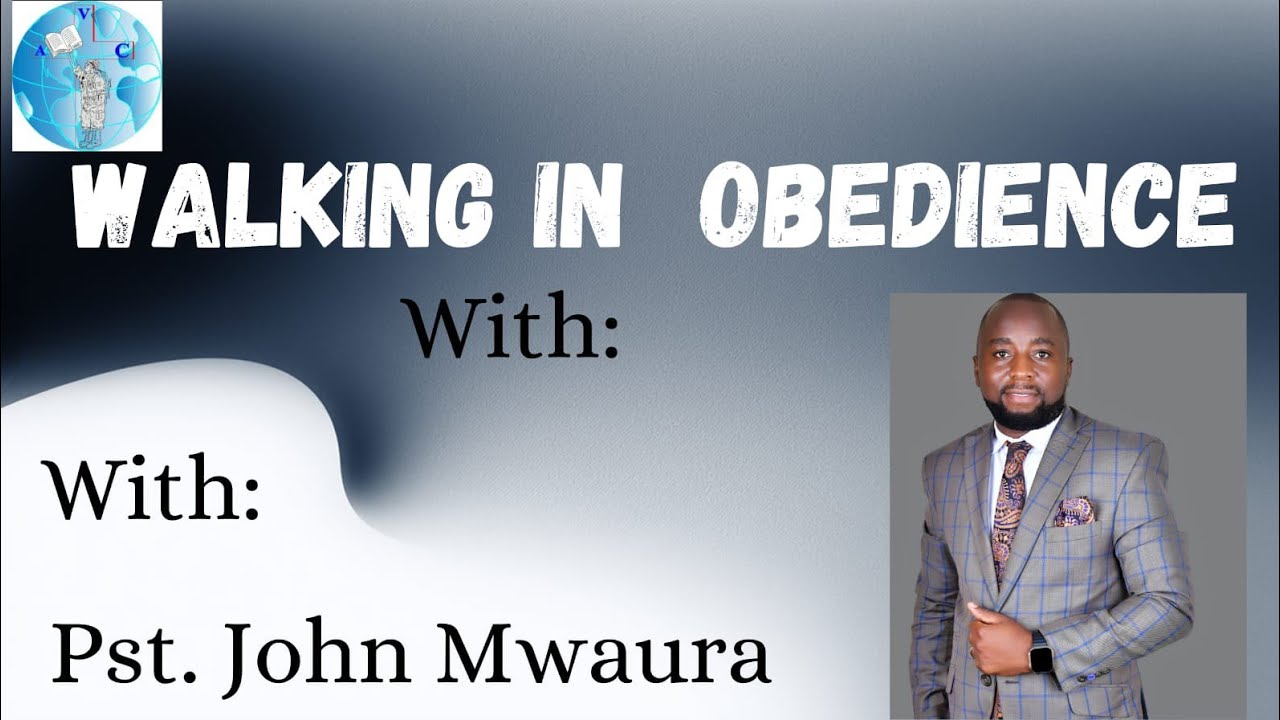 WALKING IN OBEDIENCE with Pst. John Mwaura . Sunday 15th February 2026