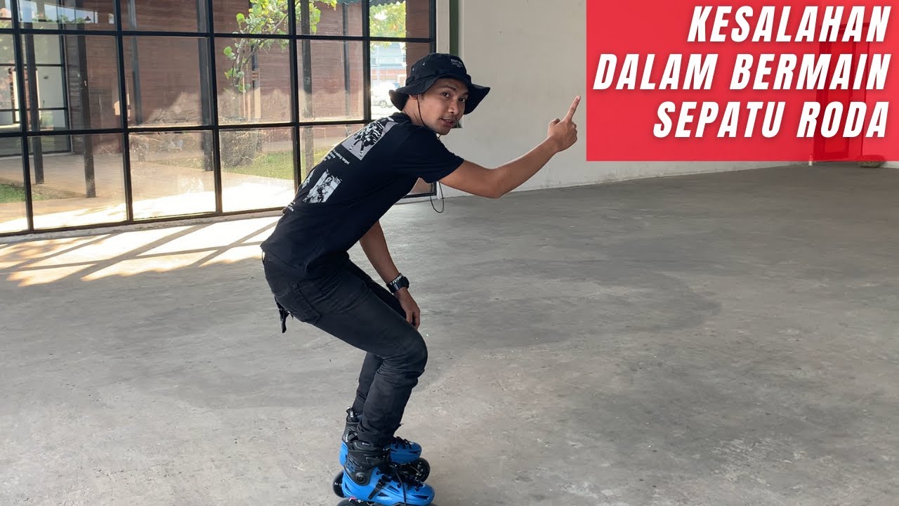 KESALAHAN DALAM BERMAIN SEPATU RODA INLINE SKATE