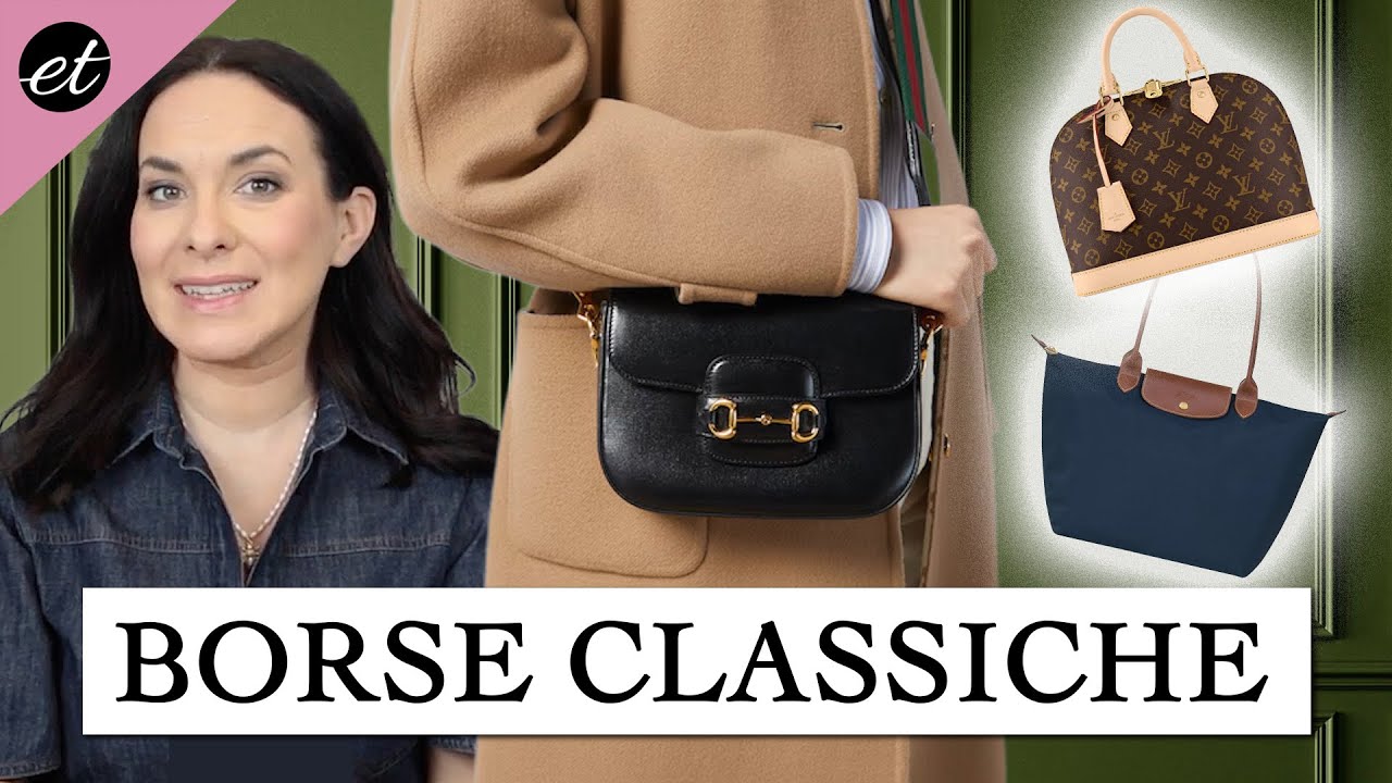 20 borse CLASSICHE che non passeranno mai di moda