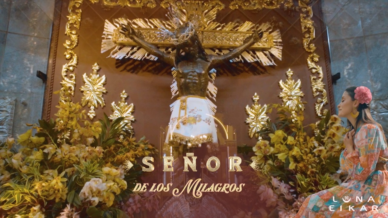 Señor de los Milagros + Luna Eikar + Música Católica