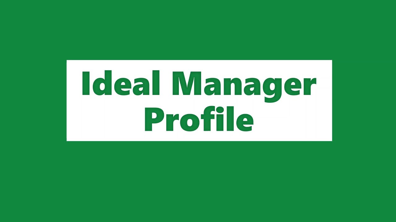 Ideal Manager Profile