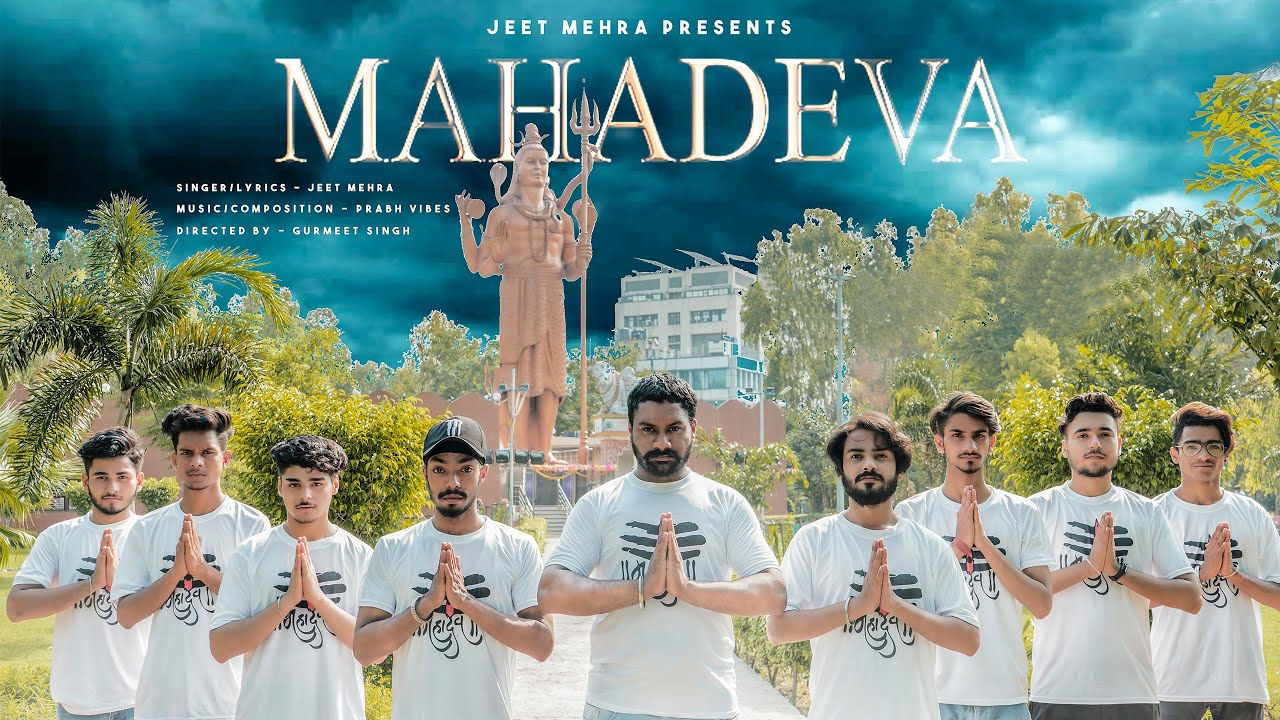 Mahadeva(Official video) महादेवा - शिवरात्रि Special Song | Jeet Mehra | Prabh Vibez | Gurmeet singh