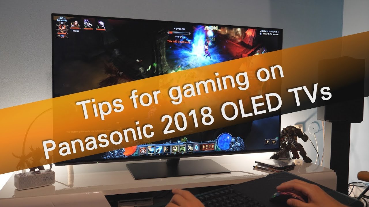 Tips for gaming on Panasonic 2018 FZ800 FZ950 4K UHD OLED TVs