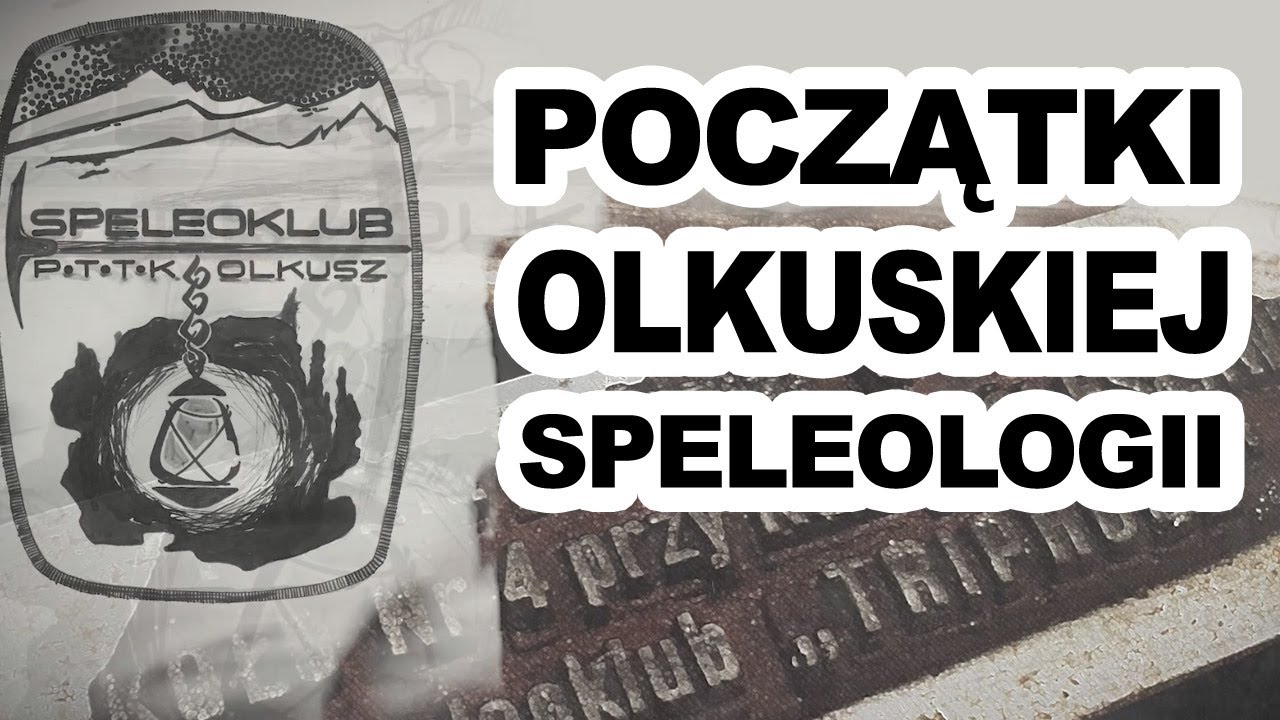 Historia Speleoklubu Olkusz 🟢 55 Lat Speleoklubu Olkusz (1969-2024)