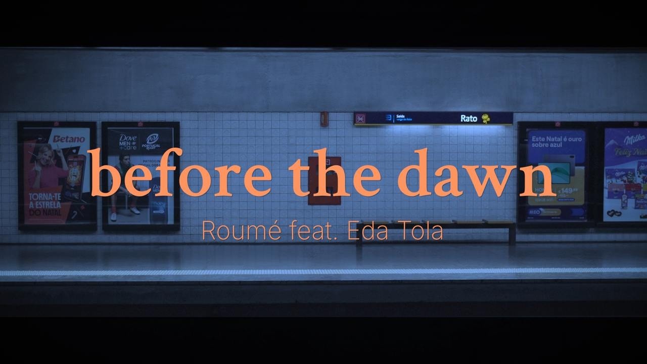 Roumé - before the dawn (feat. Eda Tola)